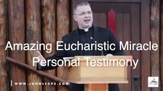 Fr.Chris Alar...!!!! BEST VIDEO HE DID!!!!   ON A EUCHARISTIC MIRACLE PERSONAL TESTIMONY!!!!