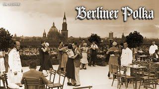 Berliner Polka [German Schlager][+English translation]