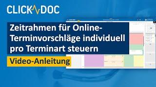 Zeitrahmen für Online-Terminvorschläge individuell je Terminart steuern | CLICKDOC Video-Anleitung