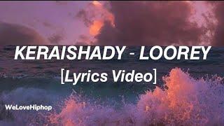 Keraishady - Loorey [Lyrics Video] 2022