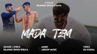 Mada Tem (Official Video) Dilawar Singh Siyana| New Haryanvi Songs Haryanavi 2022 | Haryanvi Dj Song