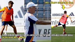 ARDA GÜLER SHOCKS CARLO ANCELOTTI WITH UNBELIEVABLE VOLLEY GOAL IN TRAINING