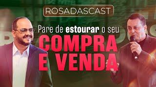 Como fazer o compra e venda do seu Supermercado bater! RosadasCast #85