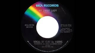 1974 HITS ARCHIVE: My Sweet Lady - Cliff DeYoung (stereo single version)