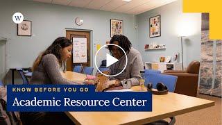 Know Before You Go: Academic Resource Center