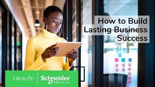 How to Build Lasting Business Success on a Finite Planet | Schneider Electric