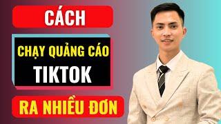 Cách chạy quảng cáo tiktok ra nhiều đơn | Đàm Văn Tuấn