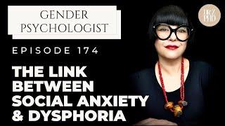 Is There a Correlation Between Social Anxiety and Gender Dysphoria?