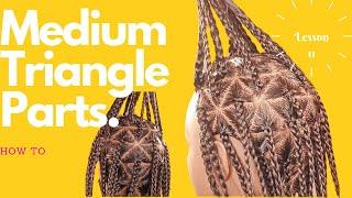 How To: Triangle Parts For Medium Knotless Braids | FOR VISUAL LEARNERS | LESSON 11