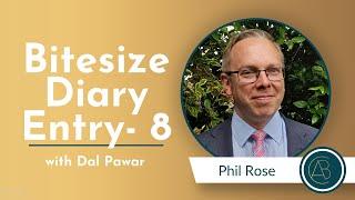 Bitesize Diary Entry - 8 [Phil Rose]