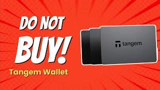 DON'T BUY Tangem Wallet Before Watching THIS!  (5 Reasons)