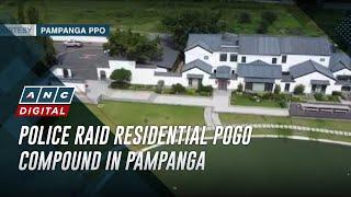 Police raid residential POGO compound in Pampanga | ANC