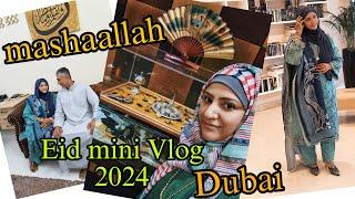 Eid Mini Vlog Dubai 2024| #dubai #getcreativewidmahamkhan #eidulfitr