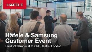 Häfele & Samsung Customer Event at the KX Centre, London