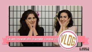 [VLOG] Ce-am invatat din dramele coreene (partea 1)