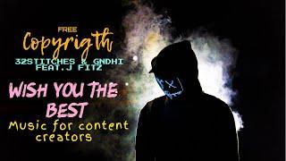 Wish You The Best - 32Stitches & GNDHI || feat. J Fitz [Copyrigthfree] || Copyrigth Music