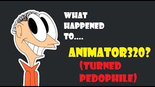 What Happened To Animator320? (REUPLOAD)