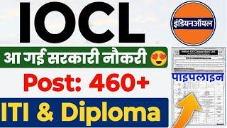 आ गई IOCL Pipeline की बंपर भर्ती  Post: 467 | IOCL ITI Technician & Diploma JE Recruitment 2024 |