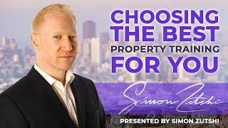 CHOOSING THE BEST PROPERTY TRAINING FOR YOU  | Simon Zutshi