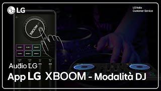 Audio LG | Modalità DJ Applicazione  LG XBOOM 360