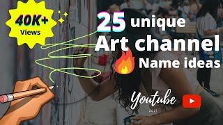 Best Art Channel name ideas|Unique name ideas|2021