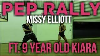 John O'Kelly ft. 9 year old Kiara - Pep Rally x Missy Elliott #PEPRALLYCHALLENGE