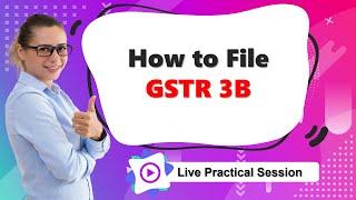 How to File GSTR 3B | Complete guide for beginners