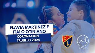 TRUJILLO 2024 | CORONACION | FLAVIA MARTINEZ E ITALO OTINIANO