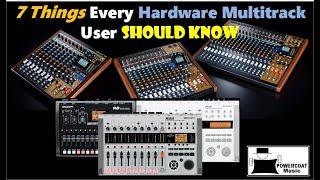 7 Things Hardware Digital Multitrack Users Should Know