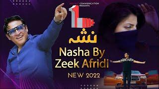 Zeek afridi | Full Song NASHA | With out BTS 2022 | HD