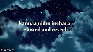 kannaa nidurinchara - slowed and reverb