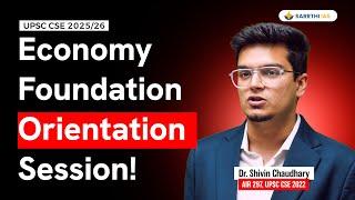  Economy Foundation Orientation by Dr. Shivin Chaudhary | UPSC 2025/26 Prep Strategy 