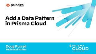 Add a Data Pattern in Prisma Cloud