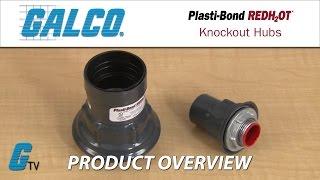 Knockout Hub Series of Conduit and Cable Connectors from Plasti Bond