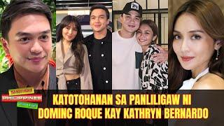 Katotohanan Sa Panliligaw Ni Dominic Roque Kay Kathryn Bernardo