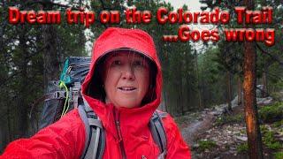 Nightmare on the Colorado Trail- When a backpack trip goes from amazing to less than ideal