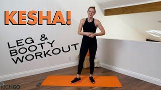 14 min LEG/BOOTY WORKOUT (NO EQUIPMENT) with Kit Rich (KESHA MUSIC +CAMEO!)