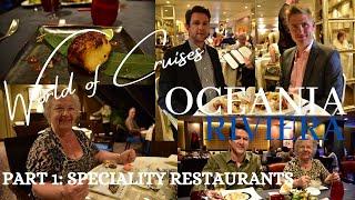 Oceania Riviera Cruise Ship Part 1: Speciality Restaurants - The finest Cuisine at Sea