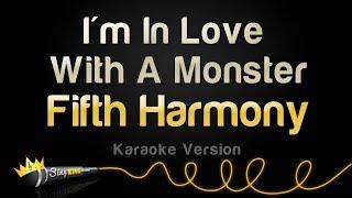 Fifth Harmony - I'm In Love With A Monster (Karaoke Version)