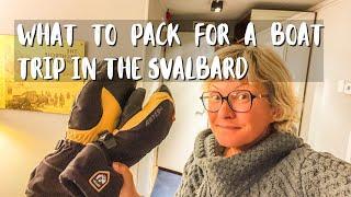 WHAT TO PACK FOR A BOAT TRIP IN THE SVALBARD IN SEPTEMBER