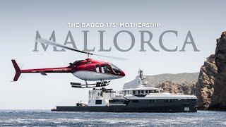 The BADCO 175' Mothership, BC43 Gameboat + Helicopters and Submarines in Palma de Mallorca