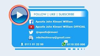 POSSIBILITIES IN CHRIST || APOSTLE JOHN KIMANI WILLIAM