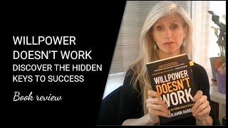 Willpower Doesn't Work | Book review: Benjamin Hardy
