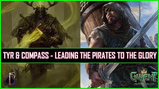 Gwent | Tyr & Compass - Leading The Pirates To Dominate The Skellige Sea