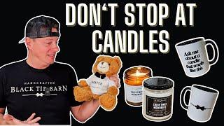 Don't JUST Sell Candles - Expand your Products to  Grow Your Business