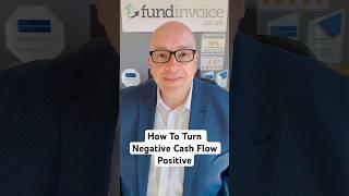 How to turn negative cash flow positive #CashFlow #Liquidity #Funding #fundinvoice