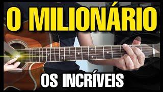 Solos Fáceis de Violão | O Milionário | Os Incríveis | WhatsApp Oficial 27-99565-1111