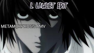 L LAWLIET EDIT | METAMORPHOSIS AMV | ANIME DARK ZONE