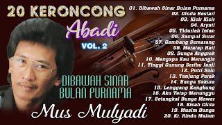 20  KERONCONG ABADI  MUS MULYADI VOL. 2