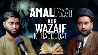 Healing Through Faith | Amaliyat Aur Wazaif Ki Haqeeqat | PodCast ft. Maulana S. Jawad Hussain Abidi